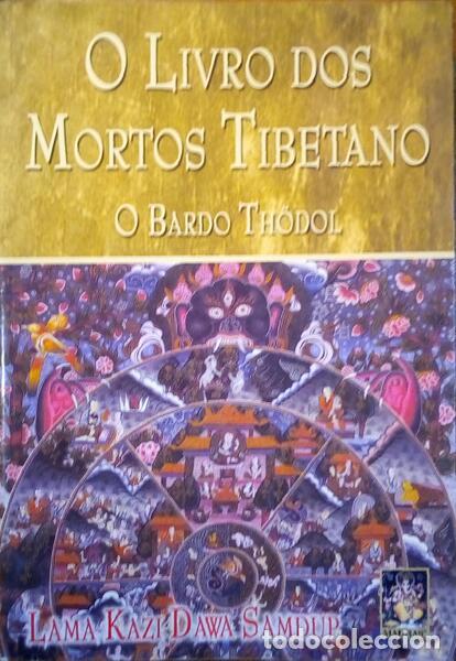 Livros antigos: LIVRO (O) DOS MORTOS TIBETANO: O BARDO TH&Ouml;DOL.