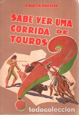 Antiquarische B&uuml;cher: MART&Iacute;N MAQUEDA. (Ant&oacute;nio) - SABE VER UMA CORRIDA DE TOUROS?