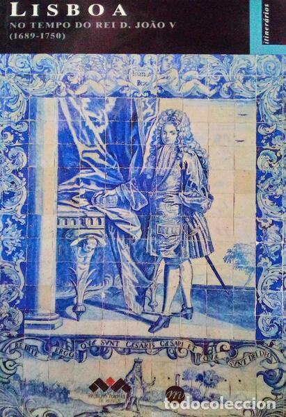 Antiquarische B&uuml;cher: LISBOA NO TEMPO DO REI D. JO&Atilde;O V (1689-1750).