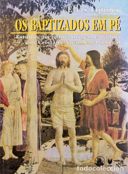 Old books: LIPINER. (Elias) - OS BAPTIZADOS EM P&Eacute;.