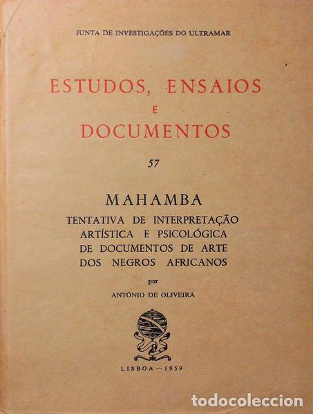 Livros antigos: OLIVEIRA. (Ant&oacute;nio de) - MAHAMBA, TENTATIVA DE INTERPRETA&Ccedil;&Atilde;O ART&Iacute;STICA E PSICOL&Oacute;GICA DE DOCUMENTOS D