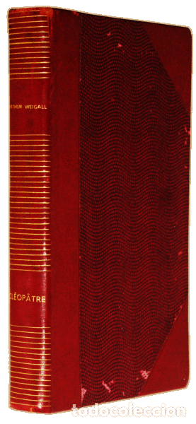Libros antiguos: WEIGALL. (Arthur) - CL&Eacute;OP&Acirc;TRE. - Foto 3