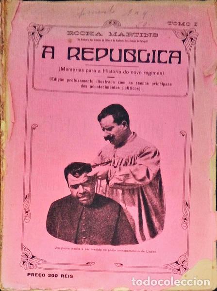 Libros antiguos: ROCHA MARTINS. - A REPUBLICA. - Foto 1