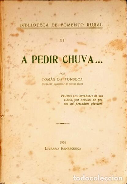 Libros antiguos: FONSECA. (Tom&aacute;s da) - A PEDIR CHUVA... - Foto 1