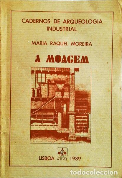 Libros antiguos: MOREIRA. (Maria Raquel) - A MOAGEM. - Foto 1