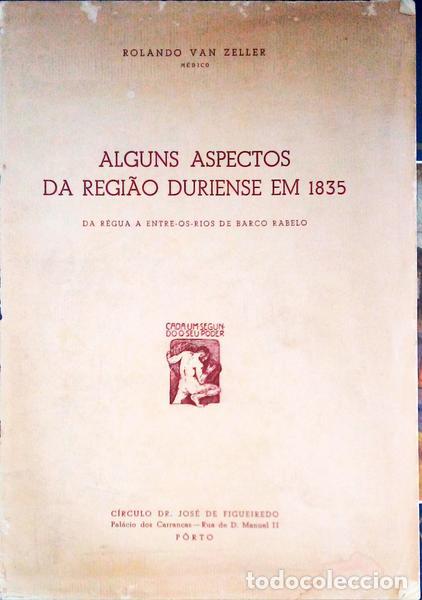 Livros antigos: VAN ZELLER. (Rolando) - ALGUNS ASPECTOS DA REGI&Atilde;O DURIENSE EM 1835.