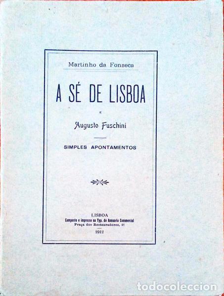 Libros antiguos: FONSECA. (Martinho da) - A S&Eacute; DE LISBOA E AUGUSTO FUSCHINI. - Foto 1
