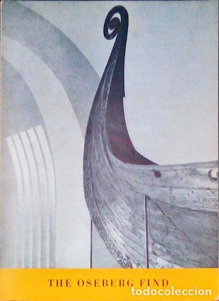 Libros antiguos: SJOVOLD. (Thorleif) - THE OSEBERG FIND AND THE OTHER VIKING SHIP FINDS.