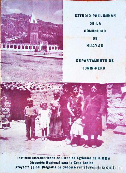 Libri antichi: INSTITUTO INTERAMERICANO DE CIENCIAS AGR&Iacute;COLAS. - ESTUDIO PRELIMINAR DE LA COMUNIDAD DE HUAYAO.