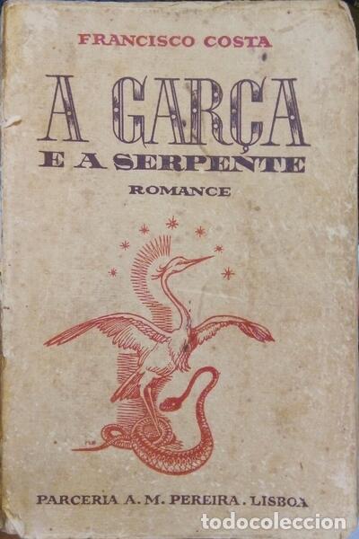 Libros antiguos: COSTA. (Francisco) - A GAR&Ccedil;A E A SERPENTE. - Foto 1