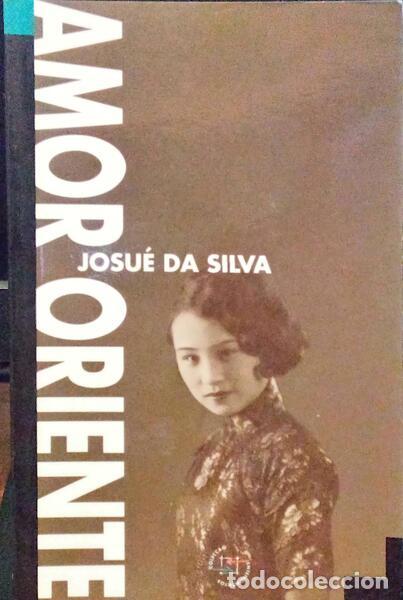 Libros antiguos: SILVA. (Josu&eacute;) - AMOR ORIENTE. - Foto 1
