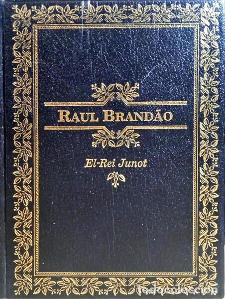 Libros antiguos: BRAND&Atilde;O. (Ra&uacute;l) - EL-REI JUNOT. - Foto 1