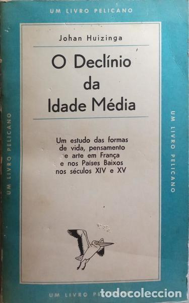 Libros antiguos: HUIZINGA. (Johan) - O DECL&Iacute;NIO DA IDADE M&Eacute;DIA. - Foto 1