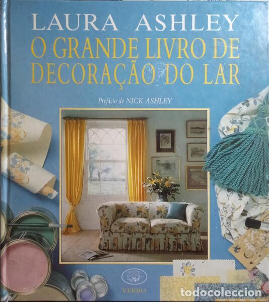 Libri antichi: ASHLEY. (Laura) - O GRANDE LIVRO DE DECORA&Ccedil;&Otilde;ES DO LAR.