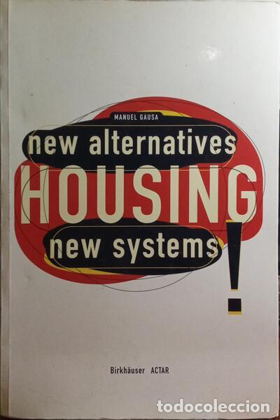 Livros antigos: GAUSA. (Manuel) - HOUSING: NEW ALTERNATIVES, NEW SYSTEMS.