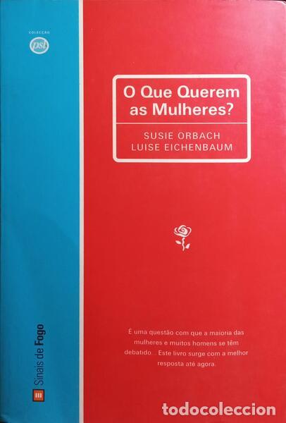 Libri antichi: ORBACH. (Susie) e Luise Eichenbaum. - O QUE QUEREM AS MULHERES?