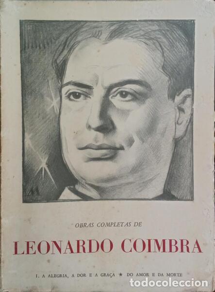 Libros antiguos: COIMBRA. (Leonardo) - A ALEGRIA, A DOR E A GRA&Ccedil;A DO AMOR E DA MORTE. - Foto 1