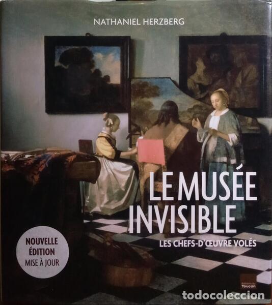 Antiquarische B&uuml;cher: HERZBERG. (Nathaniel) - LE MUS&Eacute;E INVISIBLE, LES CHEFS-D'OEUVRE VOL&Eacute;S.