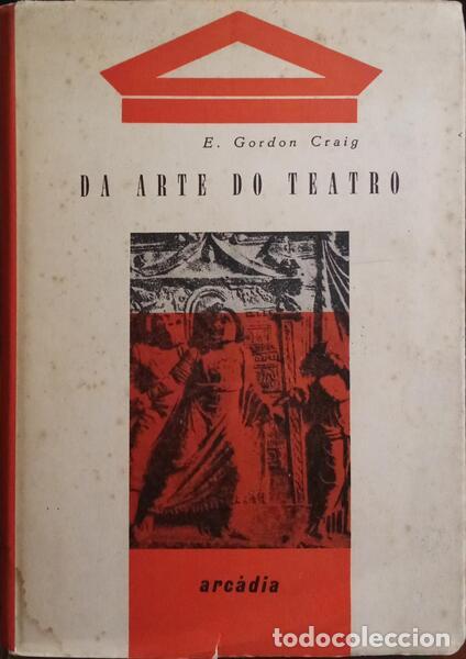 Livros antigos: GORDON CRAIG. (Edward Henry) - DA ARTE DO TEATRO.