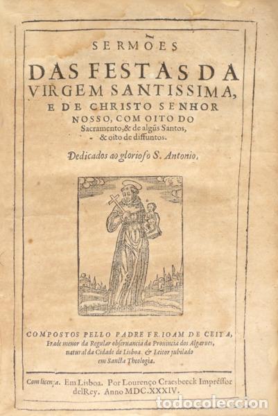 Livros antigos: CEITA. (Frei Jo&atilde;o de) - SERM&Otilde;ES DAS FESTAS DA VIRGEM SANTISSIMA, E DE CHRISTO SENHOR NOSSO,