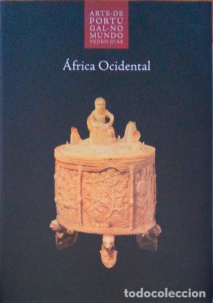 Livres anciens: DIAS. (Pedro) - ARTE DE PORTUGAL NO MUNDO, 04: &Aacute;FRICA OCIDENTAL.