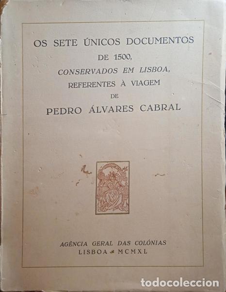 Libri antichi: FONTOURA DA COSTA. (Abel) - OS SETE &Uacute;NICOS DOCUMENTOS DE 1500, CONSERVADOS EM LISBOA, REFERENTES &Agrave; V