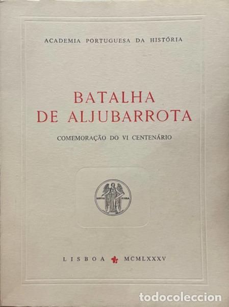 Antiquarische B&uuml;cher: BATALHA DE ALJUBARROTA. COMEMORA&Ccedil;&Atilde;O DO VI CENTEN&Aacute;RIO.