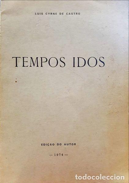 Antiquarische B&uuml;cher: CYRNE DE CASTRO. (Lu&iacute;s) - TEMPOS IDOS.