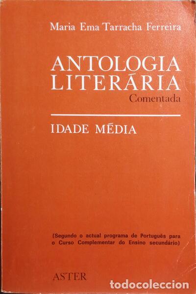 Livros antigos: TARRACHA FERREIRA. (Maria Ema) - ANTOLOGIA LITER&Aacute;RIA COMENTADA, IDADE M&Eacute;DIA.