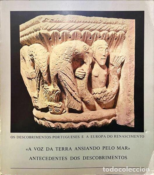 Libri antichi: DESCOBRIMENTOS (OS) PORTUGUESES E A EUROPA DO RENASCIMENTO: &laquo;A VOZ DA TERRA ANSIANDO PELO MAR&raquo;.
