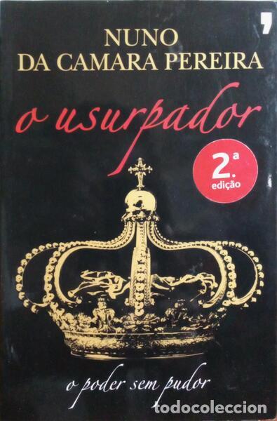 Livres anciens: CAMARA PEREIRA. (Nuno da) - O USURPADOR. [2.&ordf; EDI&Ccedil;&Atilde;O]