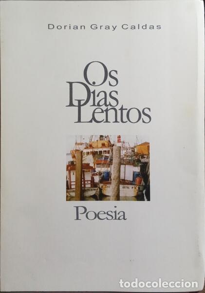 Livres anciens: GRAY CALDAS. (Dorian) - OS DIAS LENTOS.