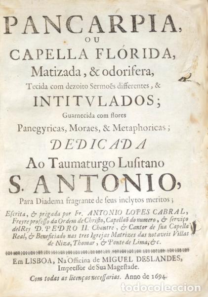Livros antigos: LOPES CABRAL. (Frei Ant&oacute;nio) - PANCARPIA, OU CAPELLA FL&Oacute;RIDA, MATIZADA, & ODORIFERA,