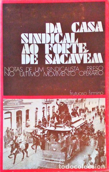 Libri antichi: FIRMINO. (Frutuoso) - DA CASA SINDICAL AO FORTE DE SACAV&Eacute;M.