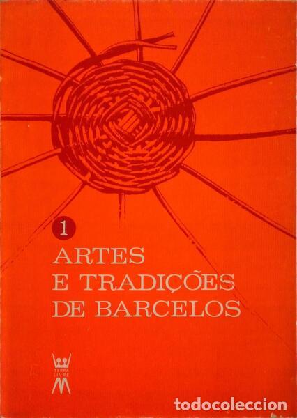 Libros antiguos: ARTES E TRADI&Ccedil;&Otilde;ES DE BARCELOS 1. - Foto 1