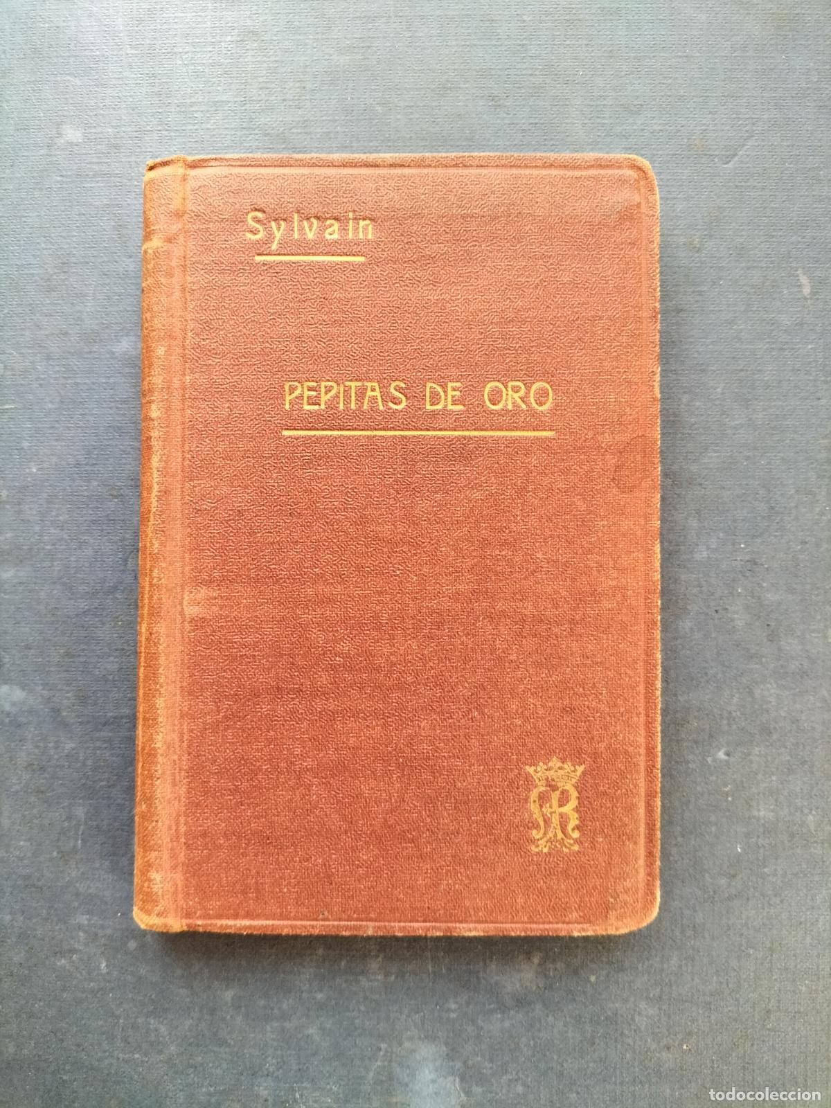 Libros antiguos: PEPITAS DE ORO - ADRIANO SYLVAIN 1909 - Foto 1