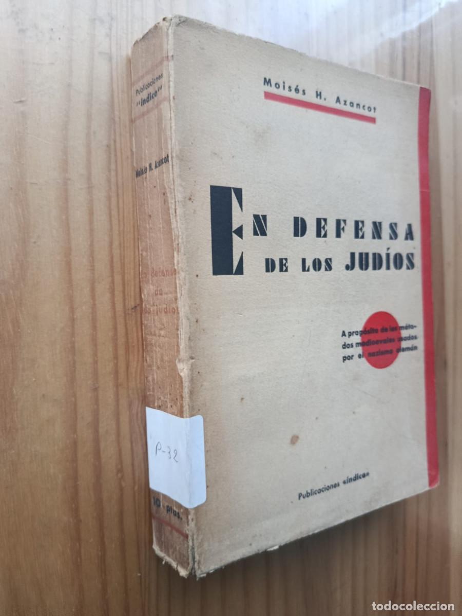 Libri antichi: En defensa de los jud&iacute;os. A prop&oacute;sito de los m&eacute;todos usados por el nazismo - AZANCOT, MOISES H.
