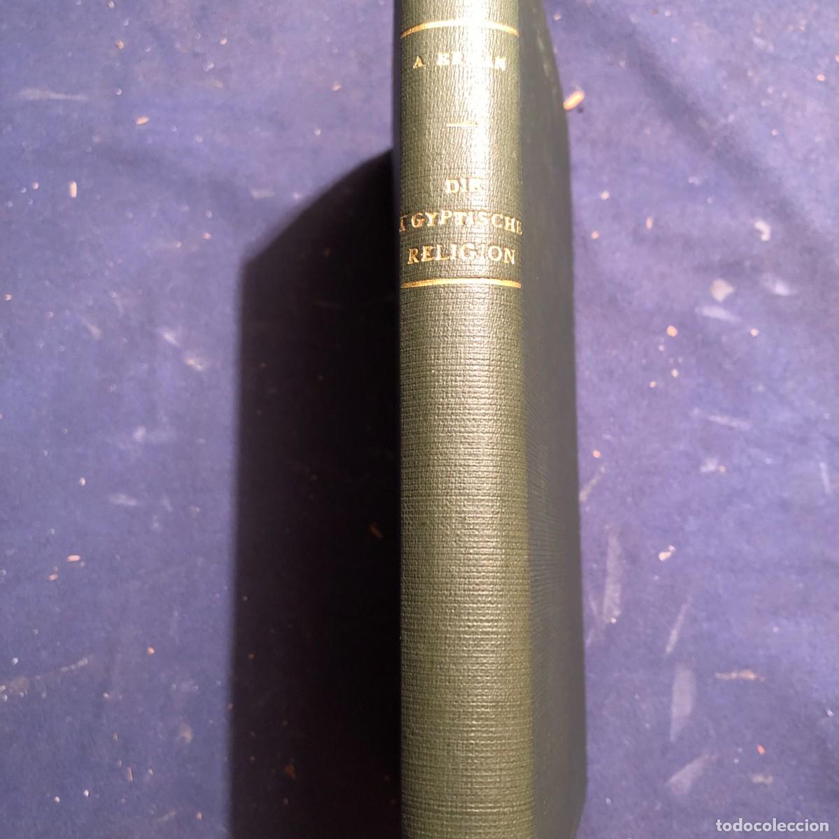 Libros antiguos: ADOLF ERMAN: - DIE &Auml;GYPTISCHE RELIGION - (BERLIN, 1909) - Foto 1