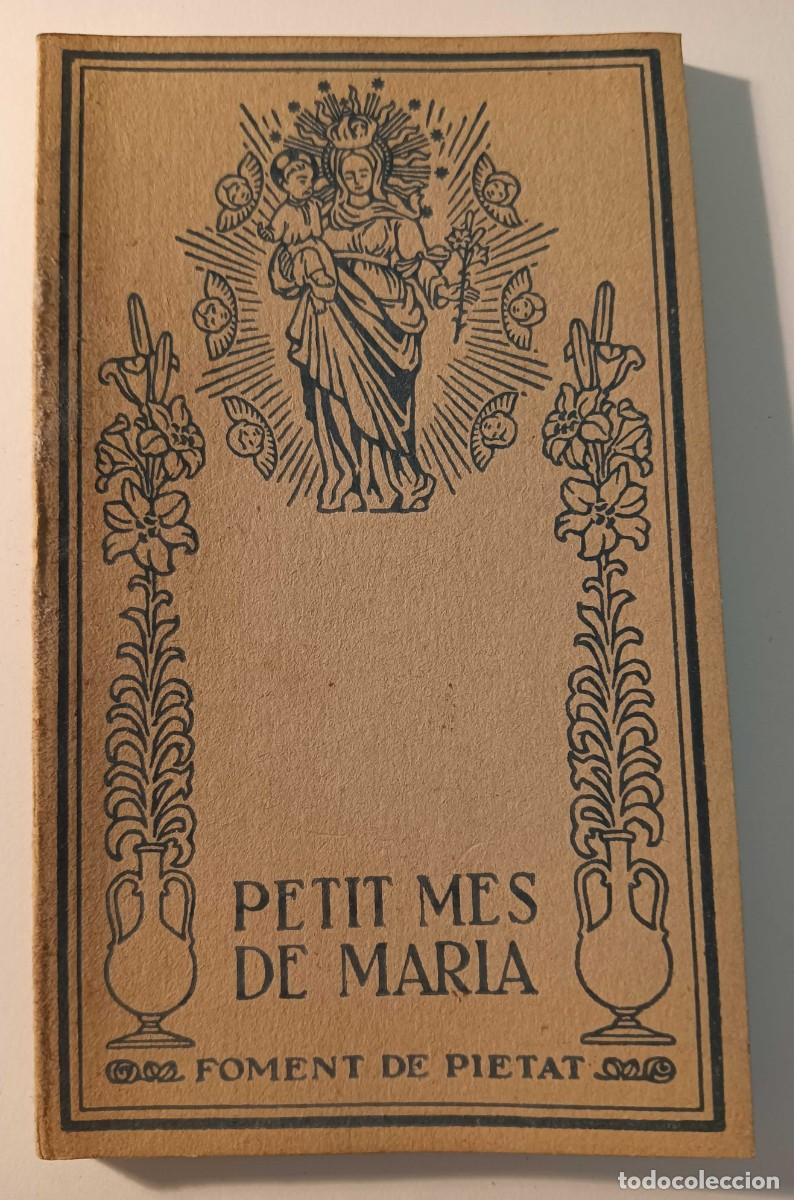 Libros antiguos: Librito Devocional Antiguo: &rdquo;Petit Mes de Maria&rdquo; (1930) - Foto 1