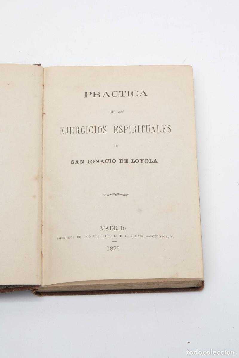Libros antiguos: PR&Aacute;CTICA DE LOS EJERCICIOS ESPIRITUALES DE SAN IGNACIO DE LOYOLA - Foto 2
