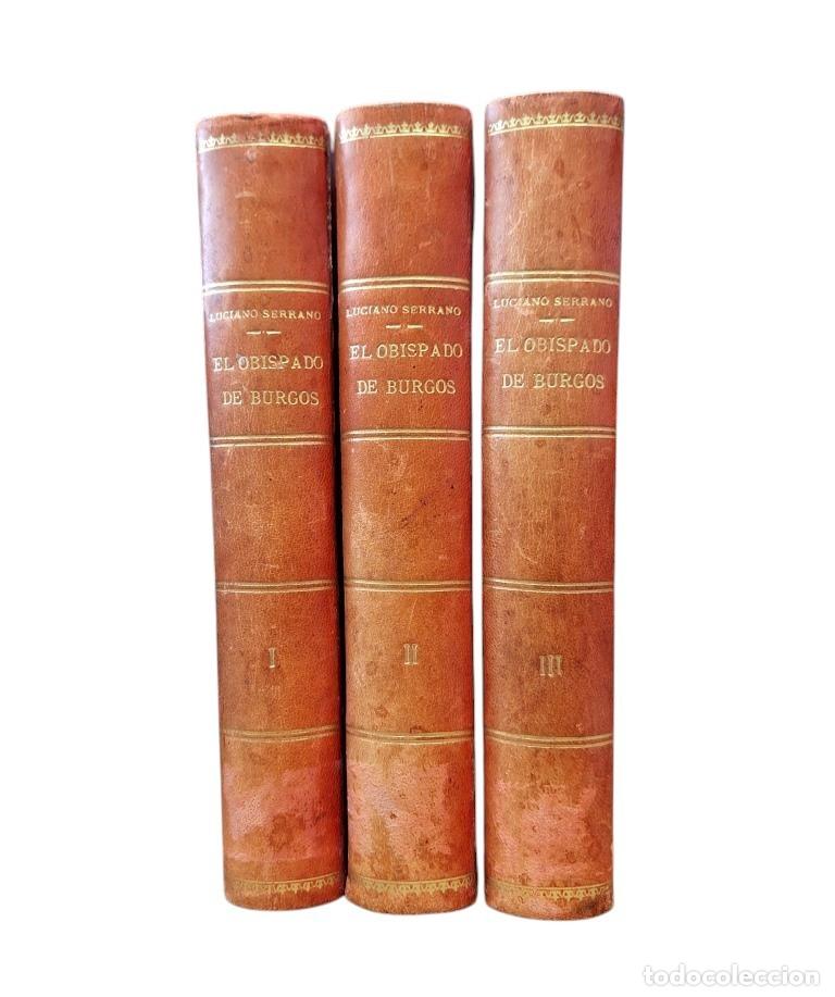 Antiquarische B&uuml;cher: Serrano, Luciano.- EL OBISPADO DE BURGOS Y CASTILLA PRIMITIVA, DESDE EL SIGLO V AL XIII (I-II-III)