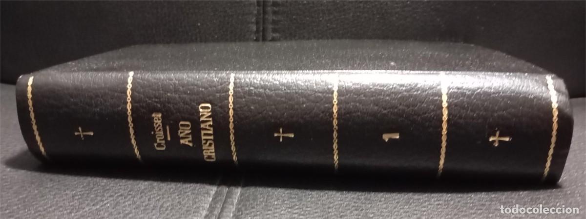 Libri antichi: A&Ntilde;O CRISTIANO - TOMO 1 - LIBRO - TAPA DURA - JUAN CROISSET - 1901 - VER DESCRIPCON