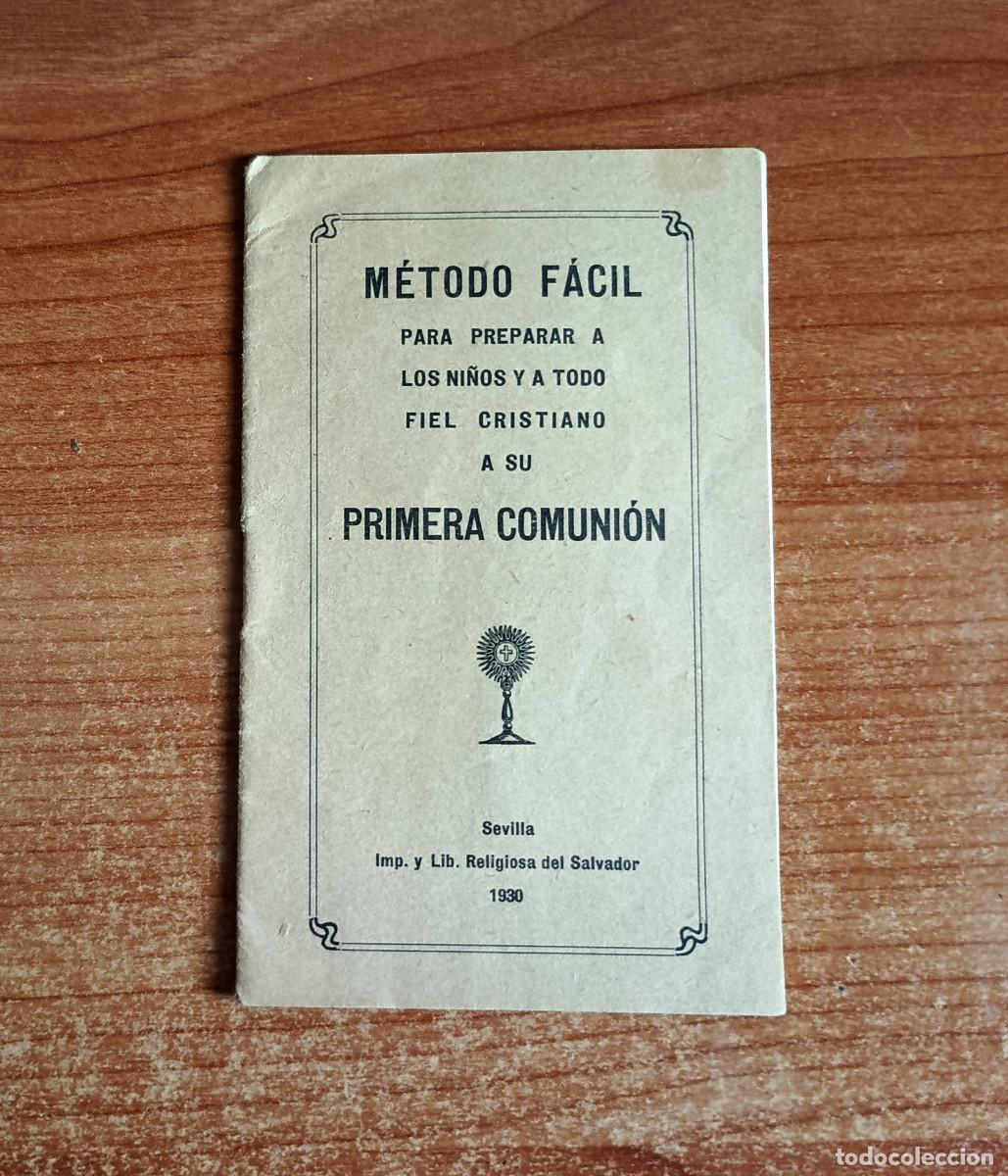 Livros antigos: Antiguo libro M&eacute;todo F&aacute;cil para preparar la Primera Comuni&oacute;n, a&ntilde;o 1930