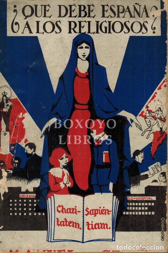 Livros antigos: GRA&Ntilde;A, Manuel. &iquest;Qu&eacute; debe Espa&ntilde;a a los religiosos?. 1932