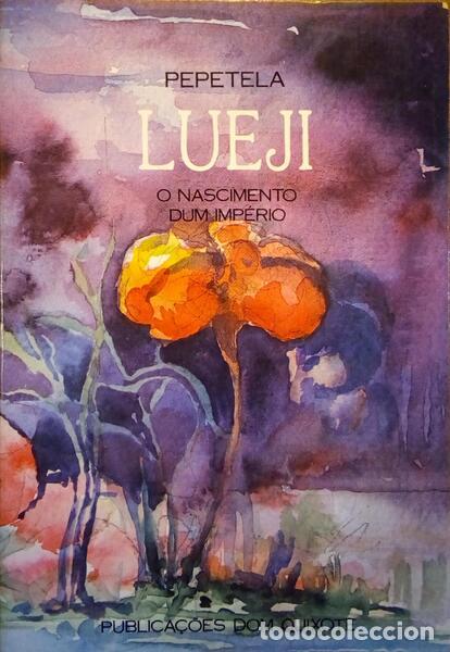 Antiquarische B&uuml;cher: PEPETELA. - LUEJI, O NASCIMENTO DUM IMP&Eacute;RIO.