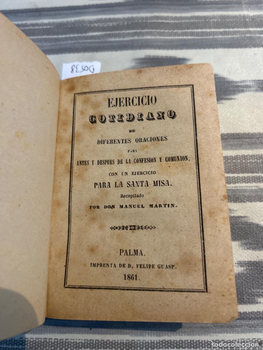 Libri antichi: EJERCICIO COTIDIANO DE DIFERENTES ORACIONES PARA ANTES DESPUES CONFESION, MANUEL MARTIN, PALMA, 1861