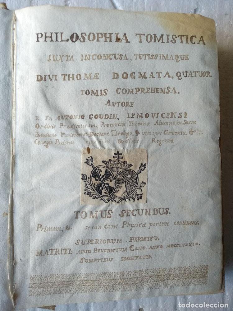 Libros antiguos: ANTONIO GOUDIN,,PHILOSOPHIA TOMISTICA ,tomo II , 1789 pergamino ,finalizada