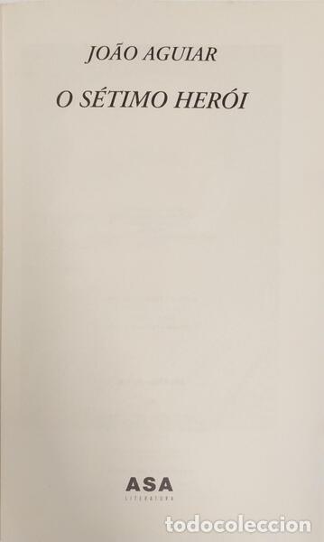 Libros antiguos: AGUIAR. (Jo&atilde;o) - O S&Eacute;TIMO HER&Oacute;I. - Foto 2