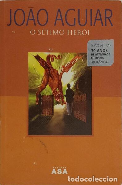 Libros antiguos: AGUIAR. (Jo&atilde;o) - O S&Eacute;TIMO HER&Oacute;I. - Foto 1
