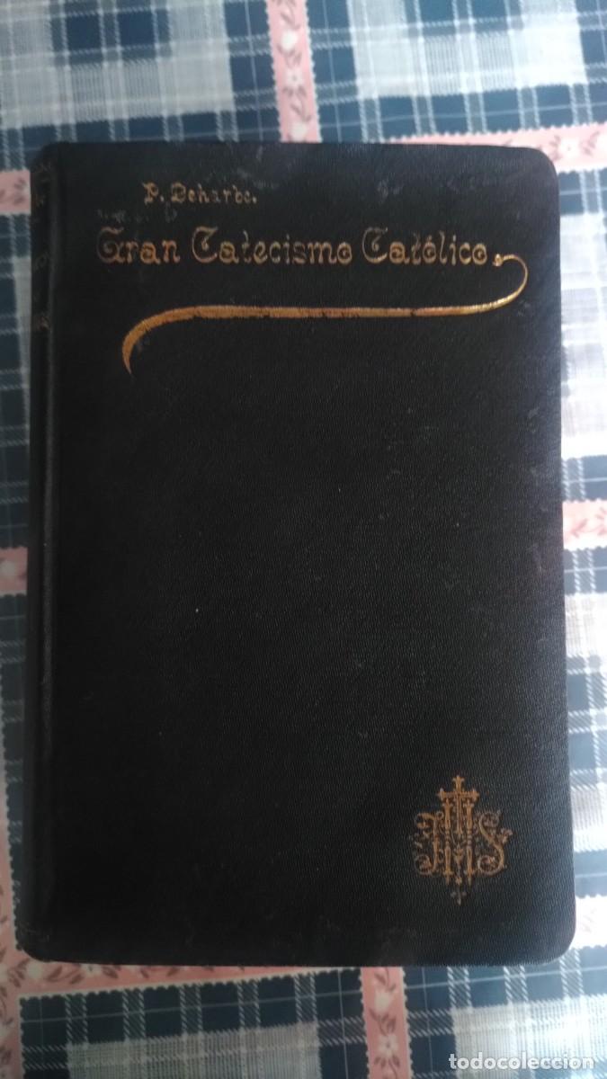 Libros antiguos: Gran Catecismo Cat&oacute;lico - Foto 1